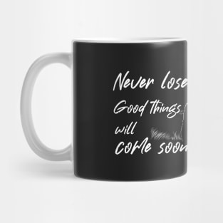 Never lose hope Mug